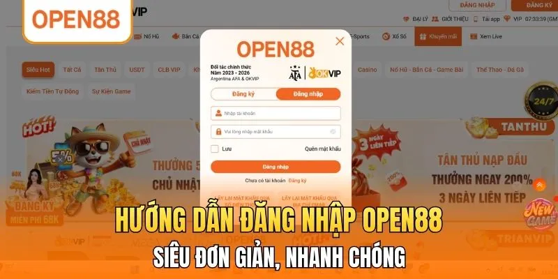 Hướng dẫn đăng nhập OPEN88 siêu đơn giản, nhanh chóng 