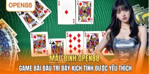 Mậu Binh OPEN88 – Game Bài Đấu Trí Đầy Kịch Tính Được Yêu Thích